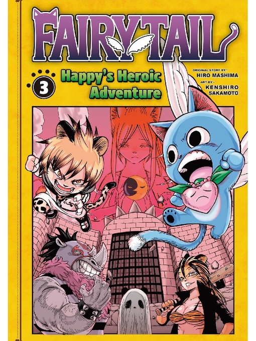 Title details for Fairy Tail: Happy's Heroic Adventure, Volume 3 by Hiro Mashima - Available